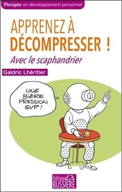 Apprenez à décompresser ! avec le scaphandrier