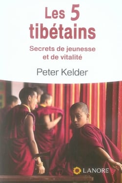 Les 5 tibétains - secrets de jeunesse et de vitalité