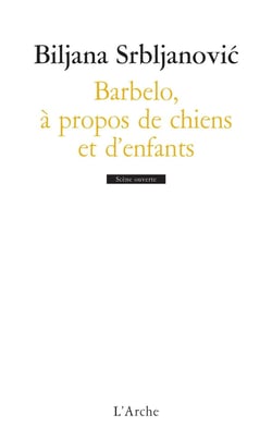 Barbelo, à propos de chiens et d'enfants