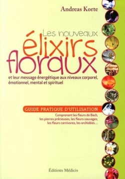 Le guide des essences florales : les senteurs de la terre mère