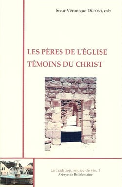 Les pères de l'église, témoins du christ