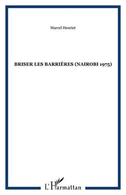 Briser les barrieres (nairobi 1975)