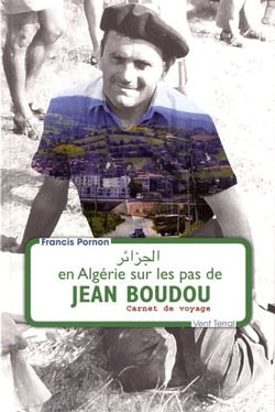 En algerie sur les pas de jean boudou