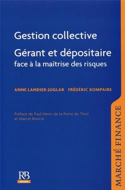Gestion collective - gérant et dépositaire face à la maîtrise des risques