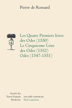Les Quatre Premiers Livres des Odes (1550) - Le Cinquiesme Livre des Odes (1552) Odes (1547-1551)