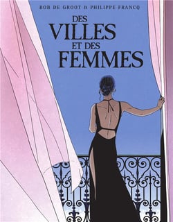 Des villes et des femmes : Intégrale Tomes 1 et 2