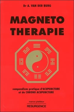 Magneto-thérapie - compendium pratique d'acupuncture et de chrono acupuncture