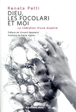 Dieu, les Focolari et moi - la libération d'une duperie