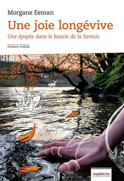 Une joie longévive : Une épopée dans le bassin de la Semois
