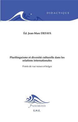Plurilinguisme et diversité culturelle dans les relations internationales : Points de vue russes et belges