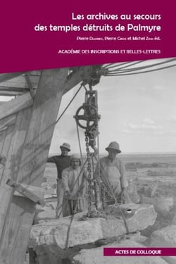 Les archives au secours des temples detruits de palmyre