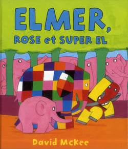 Elmer rose et super Elmer