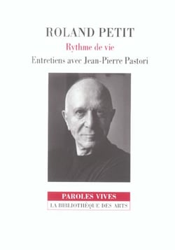 Roland Petit - rythme de vie - entretiens