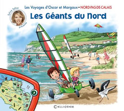 Les voyages d'Oscar et Margaux Tome 6 : Nord-Pas-de-Calais : les géants du Nord