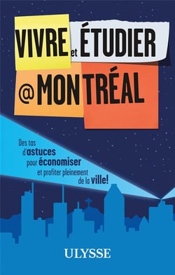 Vivre et étudier à Montréal (2e édition)