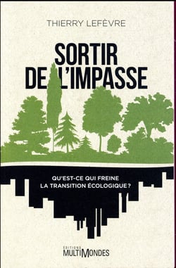 Sortir de l'impasse - qu'est-ce qui freine la transition écologique ?