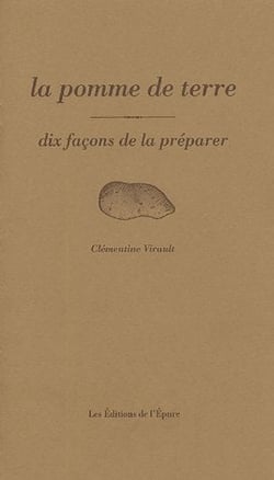 Dix façons de le préparer : la pomme de terre