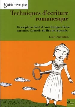Technique d'écriture romanesque - description, point de vue, intrigue, prose narrative, contrôle du flux de la pensée