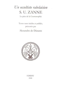 Un occultiste rabelaisien : S. U. Zanne, le père de la cosmosophie