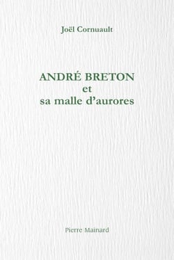 André breton et sa malle d'aurores