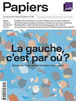Papiers n.36 : la Gauche, c'est par où ?
