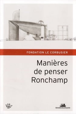 Manières de penser Ronchamp - hommage à Michel Kagan