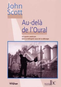 Au-delà de l'Oural - un ouvrier américain dans la métropole russe de la sidérurgie
