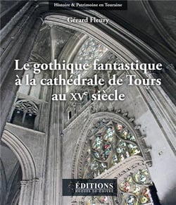 Le gothique fantastique à la cathedrale de Tours au XVe siècle