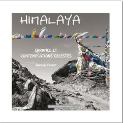 Himalaya : errance et contemplations célestes