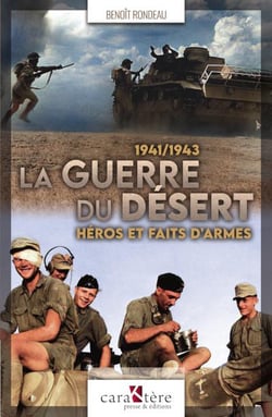 La guerre du désert, 1941-1943 : héros et faits d'armes