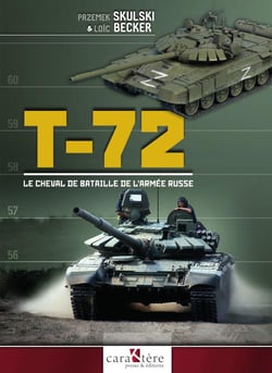 T-72 : Le cheval de bataille de l'armée russe