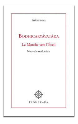 BODHICARYAVATARA LA MARCHE VERS L EVEIL NOUVELLE TRADUCTION