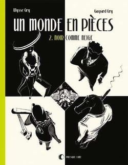 Un monde en pièces Tome 2 : noir comme neige