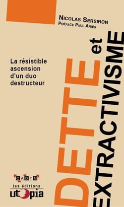 Dette et extractivisme - la résistible ascension d'un duo destructeur