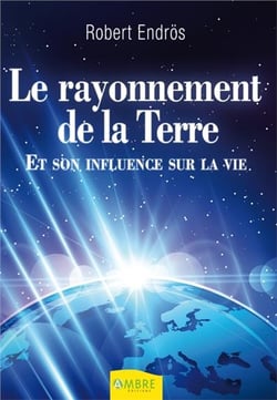 Le rayonnement de la terre - et son influence sur la vie