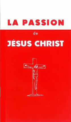La passion de jesus christ