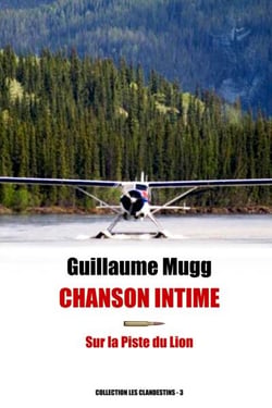 Les clandestins t.3 : chanson intime, sur la piste du lion