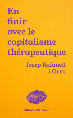 En finir avec le capitalisme thérapeutique : soin, politique et communaute