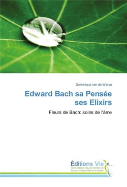 Edward bach sa pensee ses elixirs
