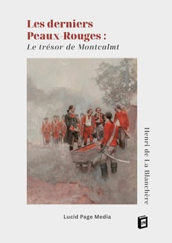 Les derniers Peaux-Rouges : Le trésor de Montcalmt