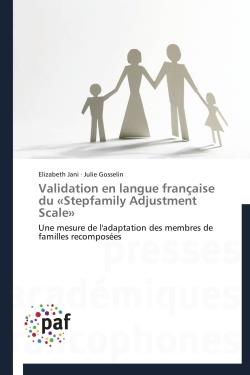Validation en langue francaise du « stepfamily adjustment scale »