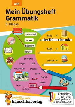 Mein Übungsheft Grammatik 3. Klasse : Lernhilfe Deutsch 3. Klasse, Grammatik lernen - Wortarten, Satzarten und Satzglieder