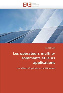Les operateurs multi p-sommants et leurs applications