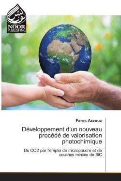 Développement d'un nouveau procédé de valorisation photochimique : Du CO2 par l'emploi de micropoudre et de couches minces de SiC