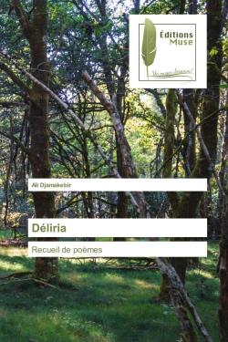 Déliria : Recueil de poèmes