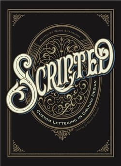 Scripted: custom lettering in graphic design
