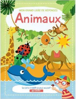 Mon grand livre de réponses : animaux