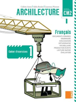 ARCHILECTURE : cahier d'exercices Tome 1 - CM2