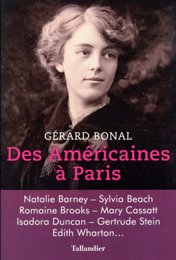 Des américaines à paris - actrices, mécènes, écrivaines, danseuses. 1950-1920