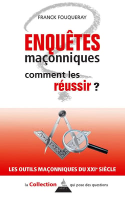 Enquêtes maçonniques : comment les réussir ?